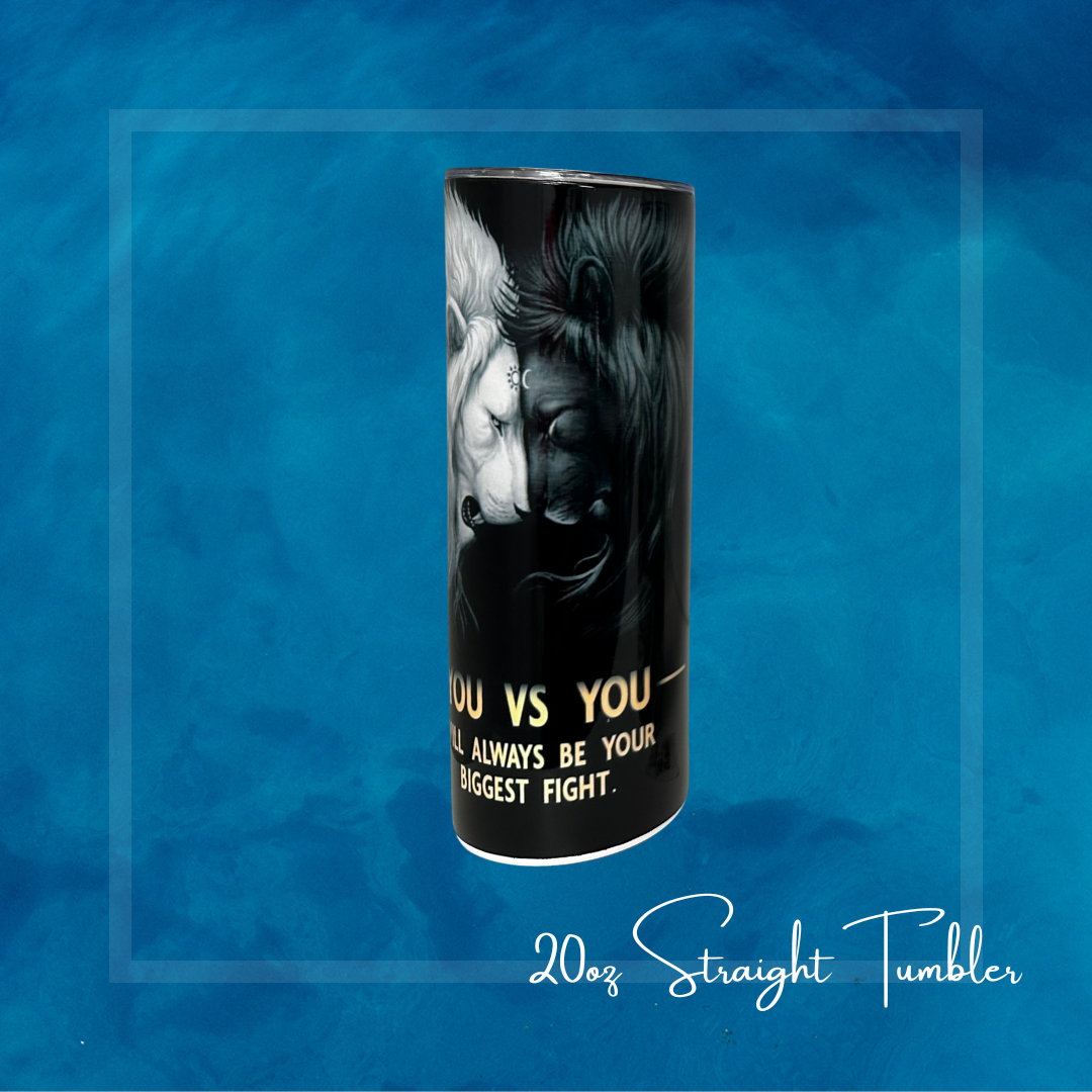 You vs You 20oz Straight Tumbler